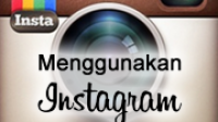 Cara Menggunakan Aplikasi Instagram