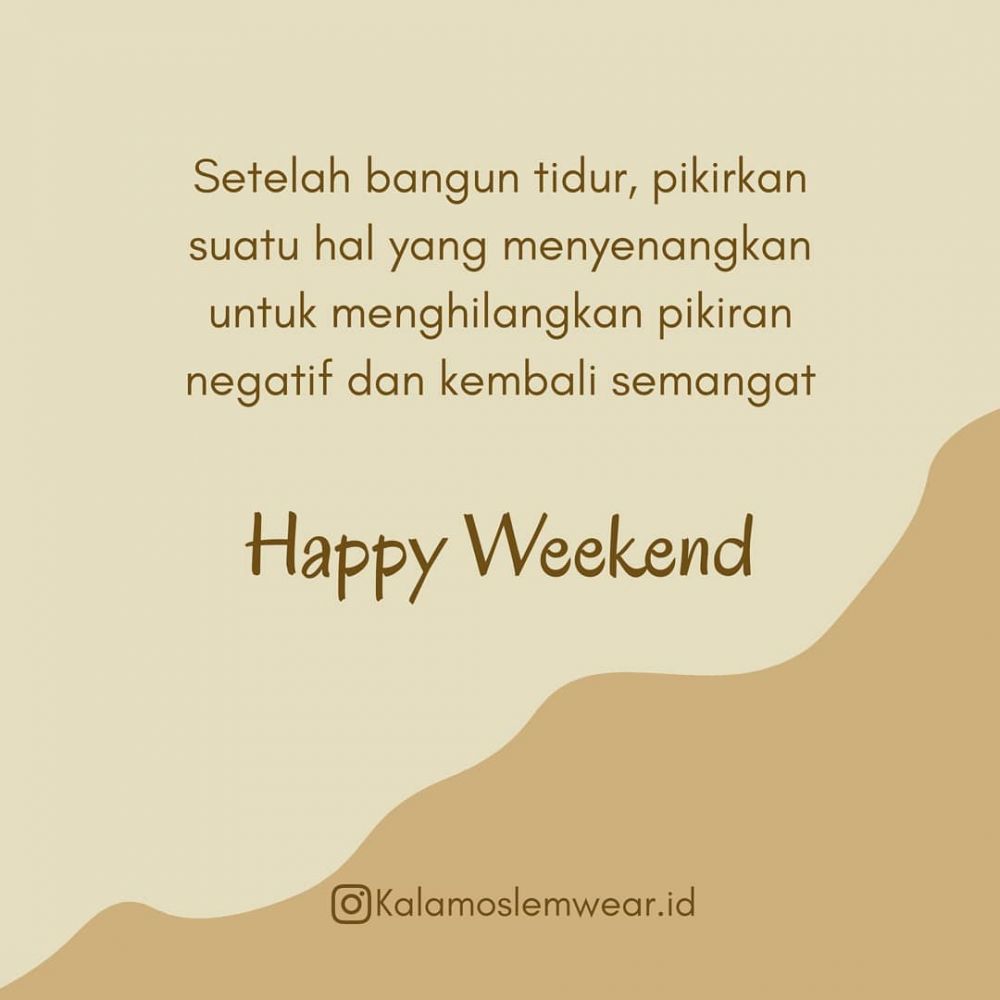 Kata Kata Weekend Tetap Kerja
