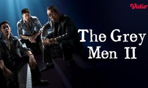 Film The Grey Men 2 Tayang di Vidio: Misi Penyamaran Geng Motor
