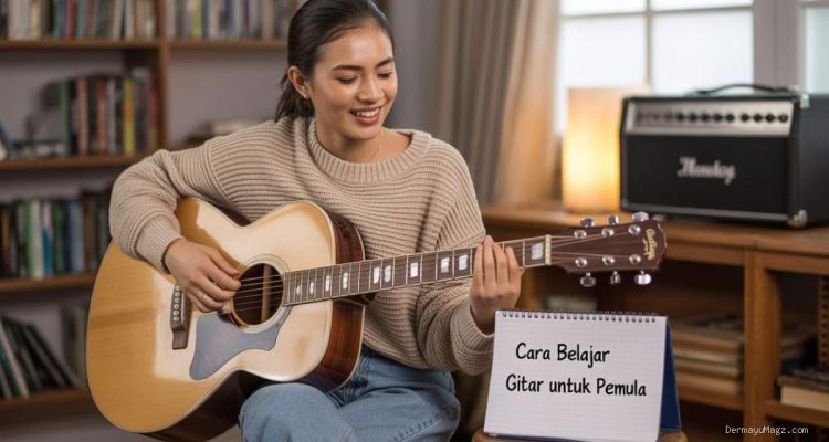Panduan Belajar Gitar bagi Pemula: Langkah Dasar hingga Mahir Mengiringi Lagu