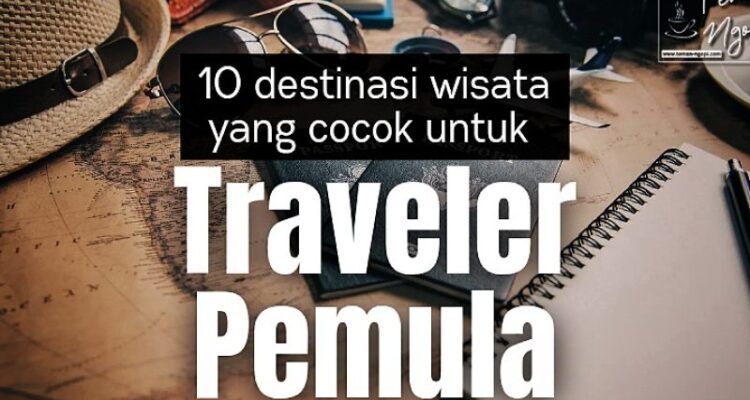 Photo by teman-ngopi.com - 8 Kesalahan Umum Saat Traveling Pertama Kali dan Cara Mencegahnya